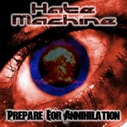 Hate Machine (USA-1) : Prepare for Annihilation